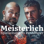 Logo of the podcast Meisterlich - Spielleitung im Pen&Paper Podcast Meisterlich - Spielleitung im Pen&Paper