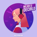 Podcast MEJOR SÍ DECIRLO 