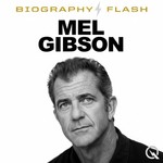 Logo of the podcast Mel Gibson - Biography Flash Podcast Mel Gibson - Biography Flash