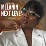 Logo of the podcast Melanin Next Level - Le Développement de la Femme Noire Podcast Melanin Next Level - Le Développement de la Femme Noire