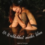 Podcast Melina Tanger - Ur-Weiblichkeit wieder leben🪶🤎