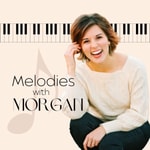 Logo of the podcast Melodies with Morgan Podcast Melodies with Morgan