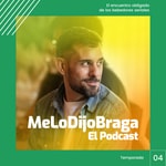 MeLoDijoBraga El Podcast