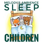 Logo of the podcast Melody's Ambience Sleep for Children Podcast Melody's Ambience Sleep for Children