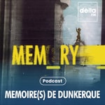 Logo of the podcast Mémoire(s) de Dunkerque Podcast Mémoire(s) de Dunkerque