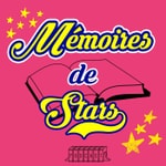 Logo of the podcast Mémoires de stars Podcast Mémoires de stars