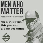Men Who Matter Podcast Men Who Matter