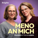 MENO AN MICH. Frauen mitten im Leben. Podcast MENO AN MICH. Frauen mitten im Leben.