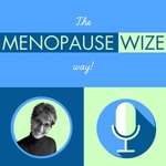 Logo of the podcast MenopauseWize: Navigating Through Menopause with Knowledge and Wisdom Podcast MenopauseWize: Navigating Through Menopause with Knowledge and Wisdom