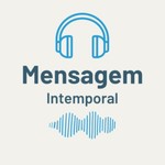 Logo of the podcast Mensagem Intemporal Podcast Mensagem Intemporal
