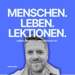 Logo of the podcast Menschen. Leben. Lektionen. Podcast Menschen. Leben. Lektionen.