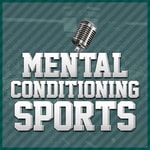Logo of the podcast Mental Conditioning Sports Podcast Mental Conditioning Sports