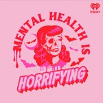 Logo of the podcast Mental Health is Horrifying Podcast Mental Health is Horrifying