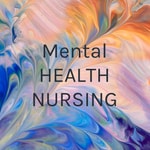Podcast Mental HEALTH NURSING