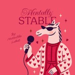 Podcast MENTALLY STABLE by Mathilde Labat