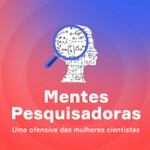 Logo of the podcast Mentes Pesquisadoras - Têtes Chercheuses Podcast Mentes Pesquisadoras - Têtes Chercheuses