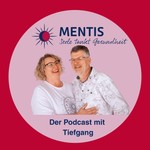 Logo of the podcast Mentis Seele tankt Gesundheit Podcast Mentis Seele tankt Gesundheit