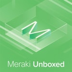 Meraki Unboxed Meraki Unboxed