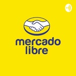 Logo of the podcast Mercado libre Podcast Mercado libre
