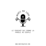 Logo of the podcast Merci My Love Podcast Merci My Love