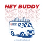 Logo of the podcast Mercy Chefs "Hey Buddy" Podcast Podcast Mercy Chefs "Hey Buddy" Podcast