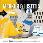 Podcast Merkur & Justitia - REDEN ÜBER MODERNE UNTERNEHMENSKULTUR