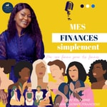 Logo of the podcast MES FINANCES SIMPLEMENT Podcast MES FINANCES SIMPLEMENT