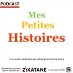 Logo of the podcast Mes petites histoires - Zikatane & Cie Podcast Mes petites histoires - Zikatane & Cie