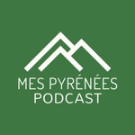 Logo of the podcast Mes Pyrénées Podcast Mes Pyrénées