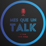 Logo of the podcast MES QUE UN TALK Podcast MES QUE UN TALK