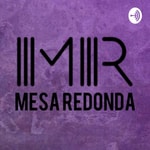 Logo of the podcast MESA REDONDA Podcast MESA REDONDA