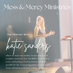 Podcast Mess and Mercy Ministries