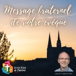 Logo of the podcast Message fraternel de votre évêque Podcast Message fraternel de votre évêque
