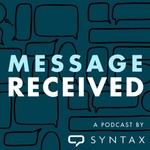 Logo of the podcast Message Received: a Syntax podcast Podcast Message Received: a Syntax podcast