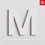 Podcast Messages by Desiring God (Video)