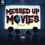 Logo of the podcast Messed Up Movies