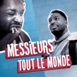 Logo of the podcast Messieurs Tout Le Monde Podcast Messieurs Tout Le Monde