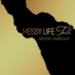 Logo of the podcast Messy Life Talk Podcast Messy Life Talk