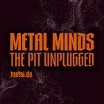Logo of the podcast Metal Minds: The Pit Unplugged Podcast Metal Minds: The Pit Unplugged
