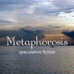 Logo of the podcast Metaphorosis magazine - beautifully written science fiction and fantasy Podcast Metaphorosis magazine - beautifully written science fiction and fantasy