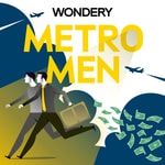 Logo of the podcast Metro Men - Eine wahre Geschichte Podcast Metro Men - Eine wahre Geschichte