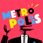 Metropolis Metropolis