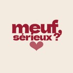 Meuf, sérieux ? Podcast Meuf, sérieux ?