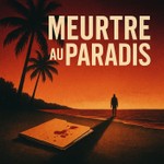 Logo of the podcast Meurtre au Paradis Podcast Meurtre au Paradis