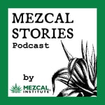 Logo of the podcast Mezcal Stories Podcast Mezcal Stories