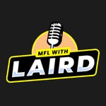 Logo of the podcast MFL with Laird Podcast MFL with Laird