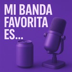 Logo of the podcast Mi banda favorita es... Podcast Mi banda favorita es...