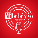 Logo of the podcast Mi bebé y yo: Embarazo, bebés y familias Podcast Mi bebé y yo: Embarazo, bebés y familias