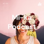 Logo of the podcast Mi-ka Podcast Podcast Mi-ka Podcast