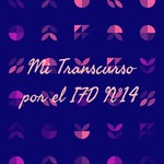 Logo of the podcast Mi Transcurso por el IFD N°14 Podcast Mi Transcurso por el IFD N°14